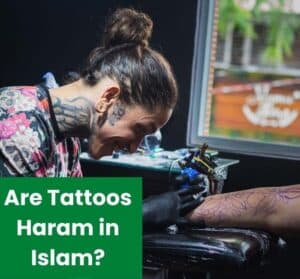 Are Tattoos Haram in Islam?