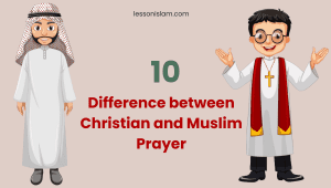 Difference between Christian and Muslim Prayer