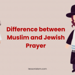Difference between Muslim Prayer and Jewish Prayer