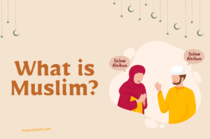 What is Muslim?