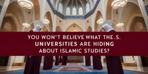 U.S. Universities Are Hiding About Islamic Studies